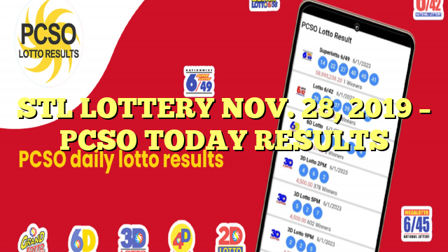 STL LOTTERY NOV. 28, 2019 – PCSO TODAY RESULTS