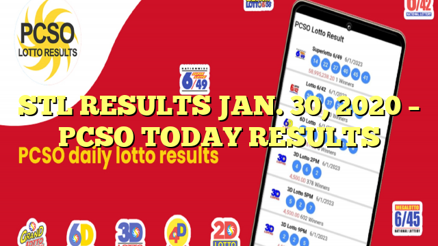 STL RESULTS JAN. 30, 2020 – PCSO TODAY RESULTS