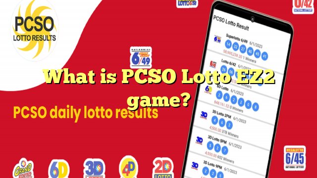 What is PCSO Lotto EZ2 game?