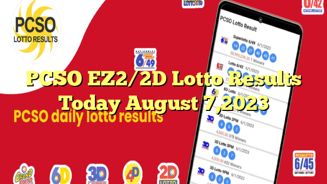 PCSO EZ2/2D Lotto Results Today August 7,2023